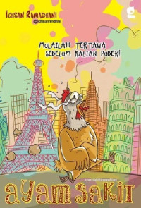 Image of Ayam sakit: mulailah tertawa sebelum kalian puber