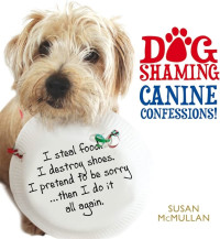 Image of Dog Shamming : Canine Confessions