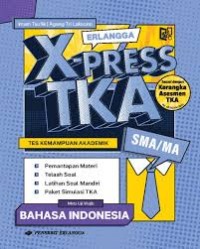 Image of Erlangga X-Press TKA SMA/MA: Bahasa Indonesia