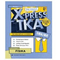Image of Erlangga X-Press TKA SMA/MA: Fisika