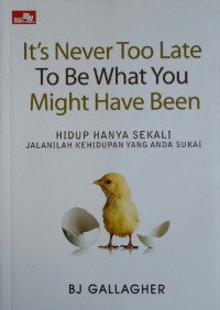 Image of It's never too late to be what you might have been
