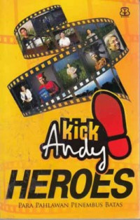 Image of Kick Andy Heroes: para pahlawan penembus batas