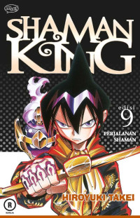 Image of Shaman king edisi 9; perjalanan shaman
