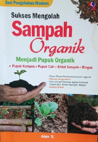 Image of Sukses Mengolah Sampah Organik Menjadi Pupuk Organik