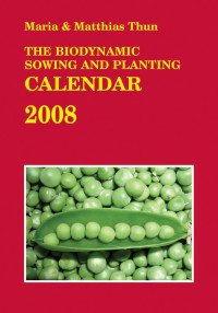 Image of The biodynamic sowing and planting calendar 2008