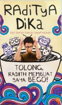 Image of Tolong, radith membuat saya bego!