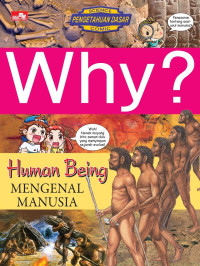 Image of Why? Human Being : Mengenal Manusia